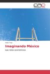 Imaginando México