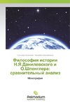 Filosofiya istorii N.Ya.Danilevskogo i O.Shpenglera: sravnitel'nyj analiz