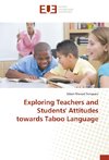 Exploring Teachers and Students' Attitudes towards Taboo Language