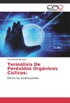 Termólisis De Peróxidos Orgánicos Cíclicos: