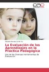 La Evaluación de los Aprendizajes en la Práctica Pedagógica