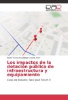 Los impactos de la dotación pública de infraestructura y equipamiento