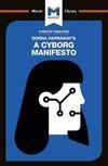 Donna Haraway's A Cyborg Manifesto