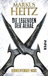 Die Legenden der Albae 02. Vernichtender Hass