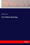 Life of Robert Browning