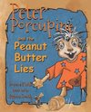 Peter Porcupine and the Peanut Butter Lies