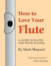 How to Love Your Flute