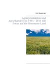 Agrarproduktion und Agrarhandel von 1961 - 2011 mit Focus auf die Ressource Land