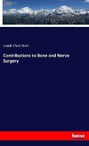 Contributions to Bone and Nerve Surgery