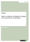 Bilder von Kindern und Kindheit im Spiegel der Geschichte der Grundschule