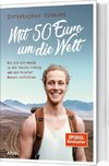 Mit 50 Euro um die Welt