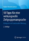 50 Tipps für eine wirkungsvolle Zielgruppenansprache