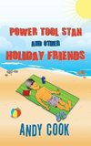 Power Tool Stan and Other Holiday Friends