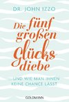 Die fünf großen Glücksdiebe