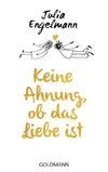 Keine Ahnung, ob das Liebe ist