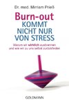 Burn-out kommt nicht nur von Stress