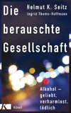 Die berauschte Gesellschaft