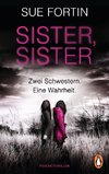 Sister, Sister - Zwei Schwestern. Eine Wahrheit.