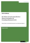 Die Rolle der kulturspezifischen Missverständnisse im Fremdsprachenunterricht