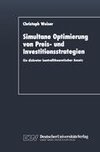 Simultane Optimierung von Preis- und Investitionsstrategien