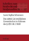 Das mittels List erschlichene Einverständnis im Rahmen des § 239 I Alt. 2 StGB