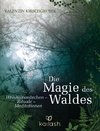 Die Magie des Waldes