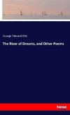 The River of Dreams, and Other Poems