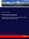 The Meteoritic Hypothesis