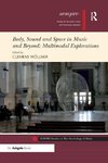 Body, Sound and Space in Music and Beyond