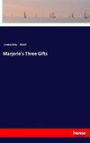 Marjorie's Three Gifts