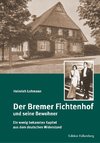 Der Bremer Fichtenhof und seine Bewohner