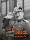 »Macht euern Dreck alleene!«