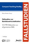 Fallstudien zur Betriebswirtschaftslehre - Band 4: