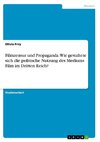 Filmzensur und Propaganda. Wie gestaltete sich die politische Nutzung des Mediums Film im Dritten Reich?