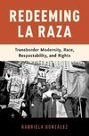 Gonz¿z, G: Redeeming La Raza