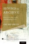 Brockmeier, J: Beyond the Archive