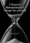 L'hypnose thZrapeutique ^ l'usage des patients