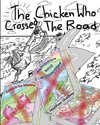 The Chicken Who Crossed the Road