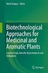 Biotechnological Approaches for Medicinal and Aromatic Plants