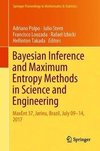 Bayesian Inference and Maximum Entropy Methods in Science and Engineering