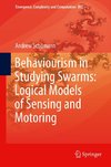 Behaviourism in Studying Swarms: Logical Models of Sensing and Motoring