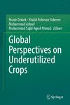 Global Perspectives on Underutilized Crops