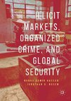 Illicit Markets, Organized Crime, and Global Security