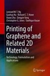 Printing of Graphene and Related 2D Materials