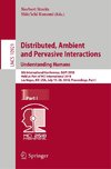 Distributed, Ambient and Pervasive Interactions: Understanding Humans