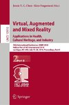 Virtual, Augmented and Mixed Reality: Applications in Health, Cultural Heritage, and Industry