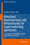 Functional Nanostructures and Metamaterials for Superconducting Spintronics