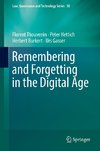 Remembering and Forgetting in the Digital Age