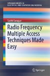 Radio Frequency Multiple Access Techniques Made Easy