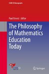 The Philosophy of Mathematics Education Today